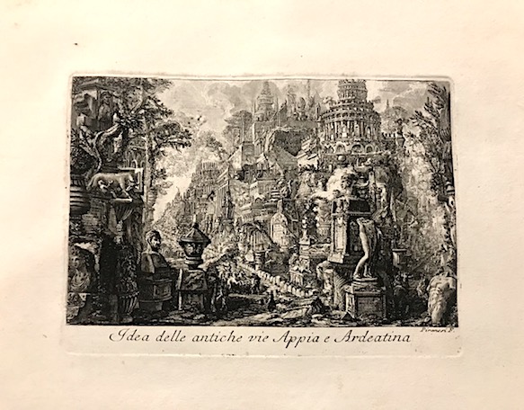 Piranesi Giovanni Battista (1720-1778) Idea delle antiche vie Appia e Ardeatina 1761 Roma (si vendono presso l'Autore nel palazzo del Signor Conte Tomati su la strada Felice alla Trinità  de' Monti)